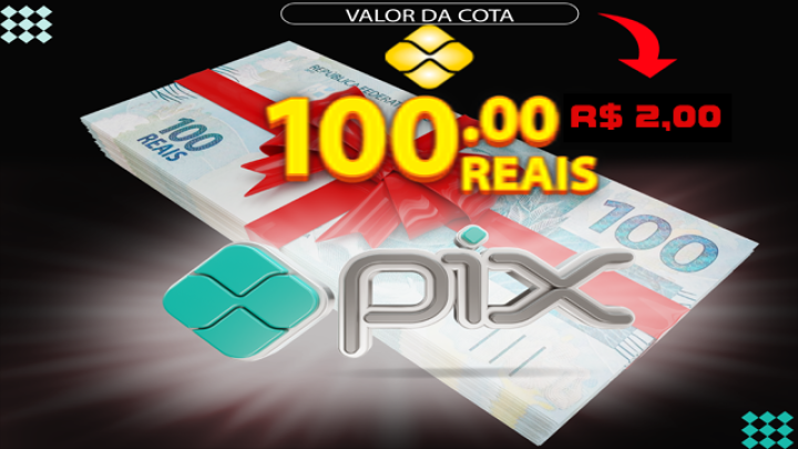 SORTEIO PIX NA CONTA  NO VALOR CEM REAIS